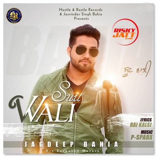 download Suit Wali Jagdeep Bahia mp3 song ringtone, Suit Wali Jagdeep Bahia full album download