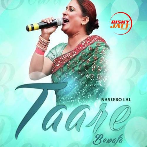 download Taare Bewafa Naseebo Lal mp3 song ringtone, Taare Bewafa Naseebo Lal full album download