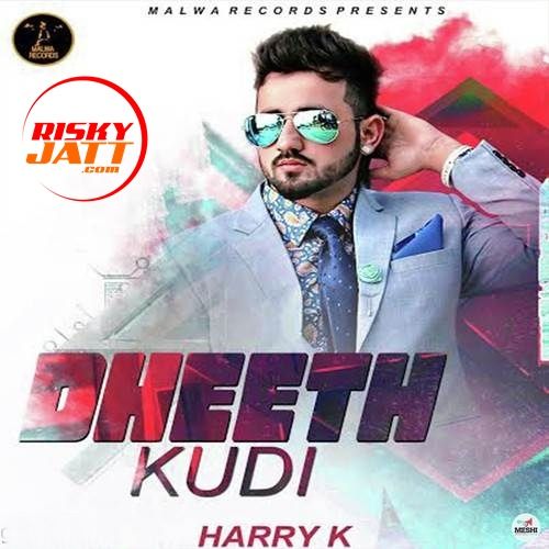 download Dheeth Kudi Harry K mp3 song ringtone, Dheeth Kudi Harry K full album download