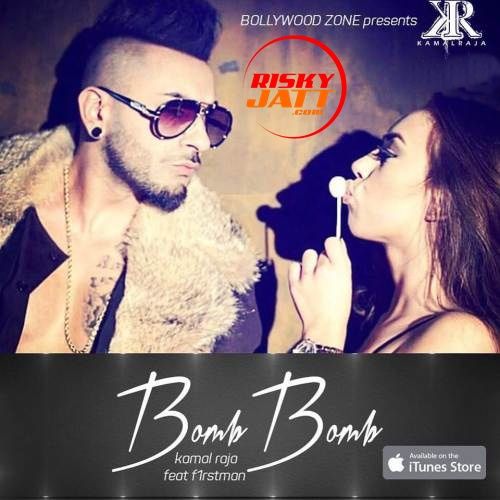download Bomb Bomb Kamal Raja, F1rstman mp3 song ringtone, Bomb Bomb Kamal Raja, F1rstman full album download