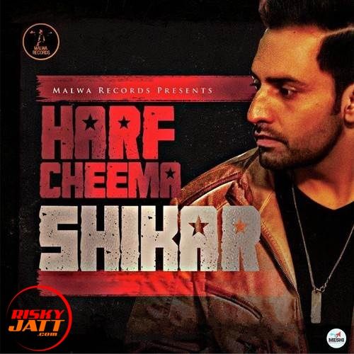 download Shikar Harf Cheema mp3 song ringtone, Shikar Harf Cheema full album download