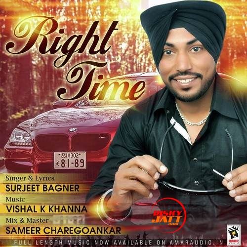 download Right Time Surjeet Bagner mp3 song ringtone, Right Time Surjeet Bagner full album download