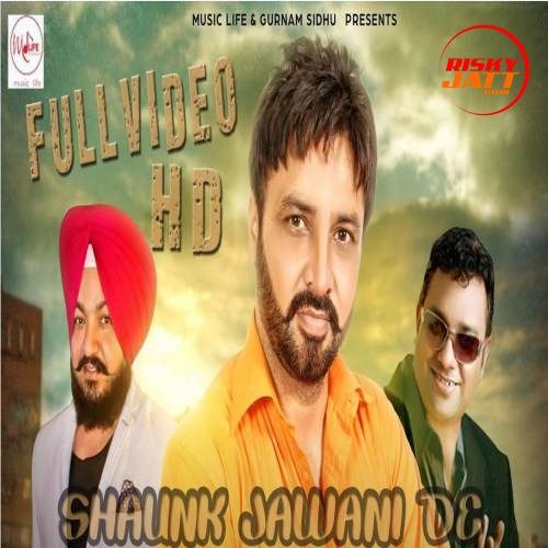 download Shaunk Jawani De Jella Sandhu, Pappi Gill mp3 song ringtone, Shaunk Jawani De Jella Sandhu, Pappi Gill full album download