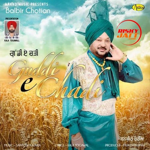 download Guddi E Chadi Balbir Chotian mp3 song ringtone, Guddi E Chadi Balbir Chotian full album download