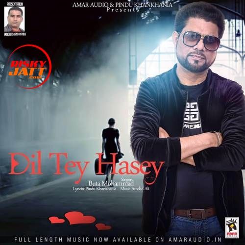 download Dil Te Hasey Buta Mohammad mp3 song ringtone, Dil Te Hasey Buta Mohammad full album download