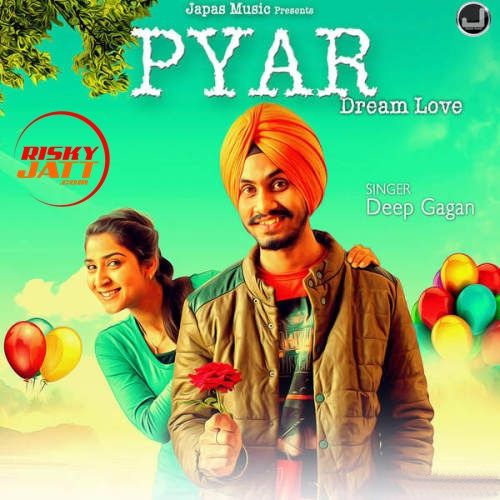 download Pyar Dream Love Deep Gagan mp3 song ringtone, Pyar Dream Love Deep Gagan full album download