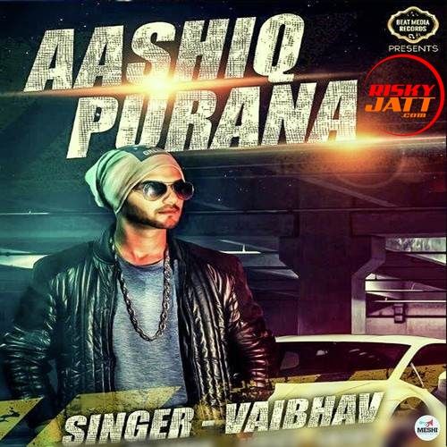 download Aashiq Purana Vaibhav mp3 song ringtone, Aashiq Purana Vaibhav full album download