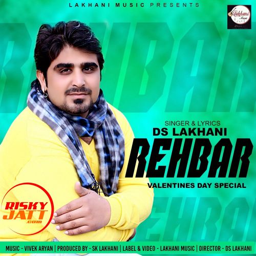 download Rehbar Ds Lakhani mp3 song ringtone, Rehbar Ds Lakhani full album download