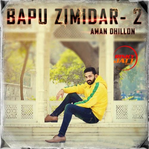 download Bapu Zimidar 2 Aman Dhillon mp3 song ringtone, Bapu Zimidar 2 Aman Dhillon full album download