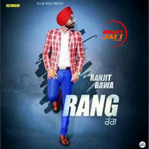 download Rang Ranjit Bawa mp3 song ringtone, Rang Ranjit Bawa full album download
