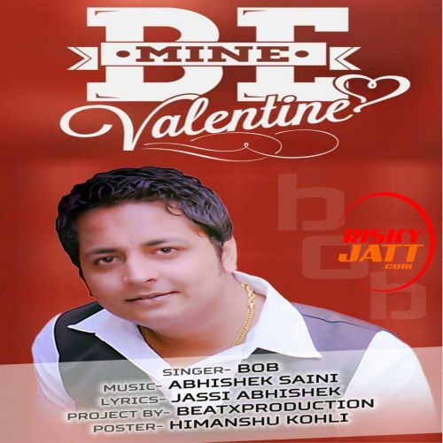 download Be Mine Valentine Bob mp3 song ringtone, Be Mine Valentine Bob full album download