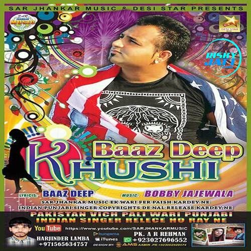 download Khushi Baaz Deep mp3 song ringtone, Khushi Baaz Deep full album download