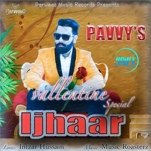 download Ijhaar Pavvy mp3 song ringtone, Ijhaar Pavvy full album download