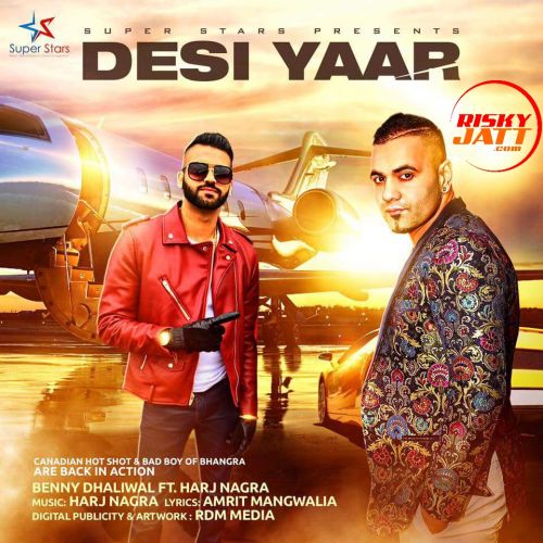 download Desi Yaar Benny Dhaliwal mp3 song ringtone, Desi Yaar Benny Dhaliwal full album download
