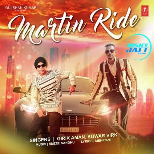 download Martin Ride Girik Aman, Kuwar Virk mp3 song ringtone, Martin Ride Girik Aman, Kuwar Virk full album download