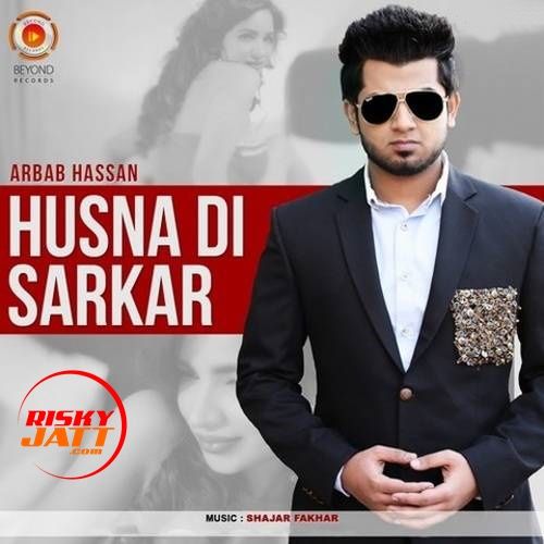 download Husna Di Sarkar Arbab Hassan mp3 song ringtone, Husna Di Sarkar Arbab Hassan full album download