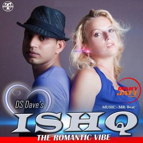 download Ishq - The Romantic Vibe DS Dave mp3 song ringtone, Ishq - The Romantic Vibe DS Dave full album download