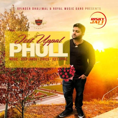 download Phull Jeet Uppal mp3 song ringtone, Phull Jeet Uppal full album download