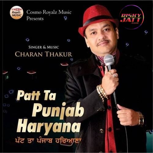 download Patt Ta Punjab Haryana Charan Thakur mp3 song ringtone, Patt Ta Punjab Haryana Charan Thakur full album download