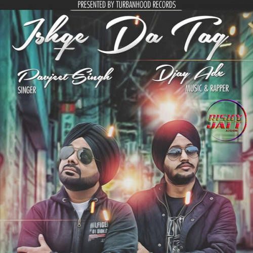 download Ishqe Da Tag Djay Adx mp3 song ringtone, Ishqe Da Tag Djay Adx full album download