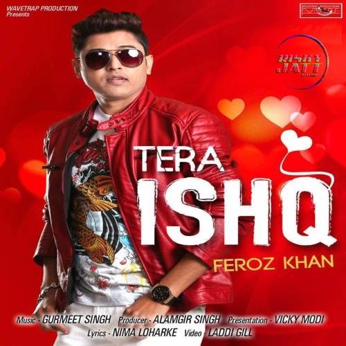download Tera Ishq Feroz Khan mp3 song ringtone, Tera Ishq Feroz Khan full album download