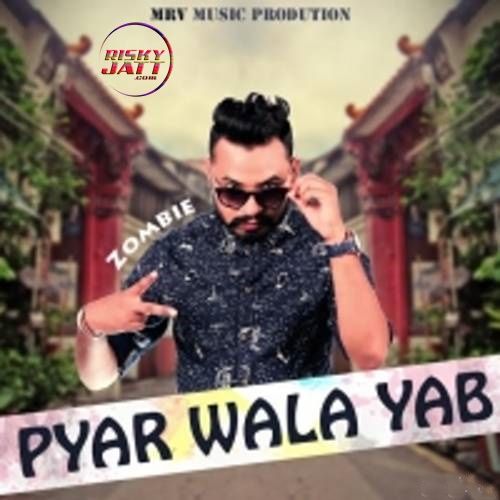 download Pyar Wala Yab Zombie mp3 song ringtone, Pyar Wala Yab Zombie full album download