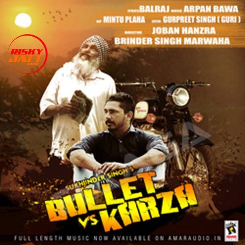 download Bullet Vs Karza Sukhjinder Singh mp3 song ringtone, Bullet Vs Karza Sukhjinder Singh full album download