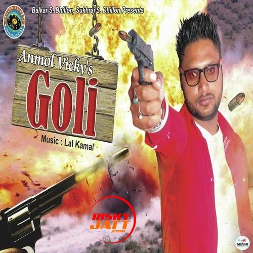 download Goli Anmol Vicky mp3 song ringtone, Goli Anmol Vicky full album download