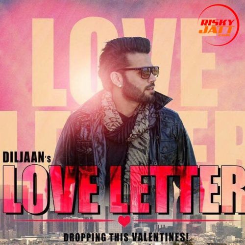 download Love Letter Diljaan mp3 song ringtone, Love Letter Diljaan full album download