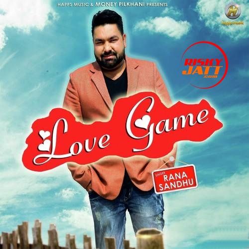 download Love Game Rana Sandhu mp3 song ringtone, Love Game Rana Sandhu full album download