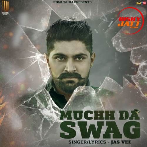download Muchh Da Swag Jas Vee mp3 song ringtone, Muchh Da Swag Jas Vee full album download