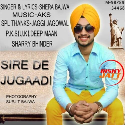 download Sire De Jugaadi Shera Bajwa mp3 song ringtone, Sire De Jugaadi Shera Bajwa full album download