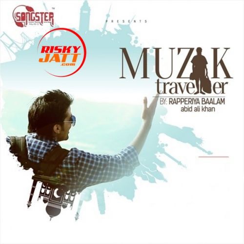 download Muzik Traveller Rapperiya Baalam mp3 song ringtone, Muzik Traveller Rapperiya Baalam full album download