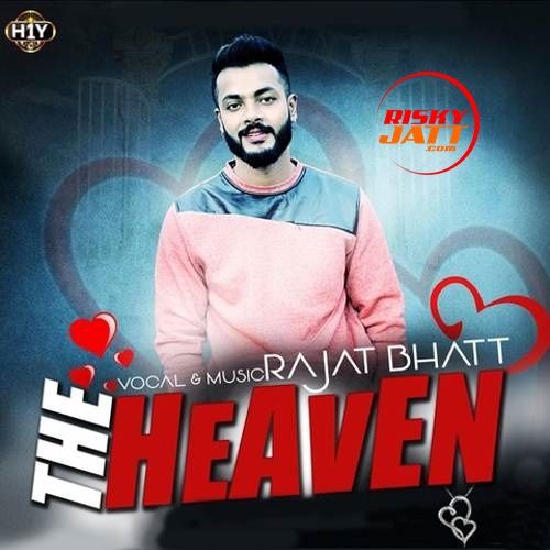 download The Heaven Rajat Bhatt mp3 song ringtone, The Heaven Rajat Bhatt full album download
