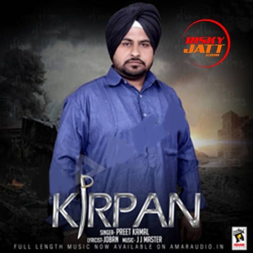 download Kirpan Preet Kamal mp3 song ringtone, Kirpan Preet Kamal full album download