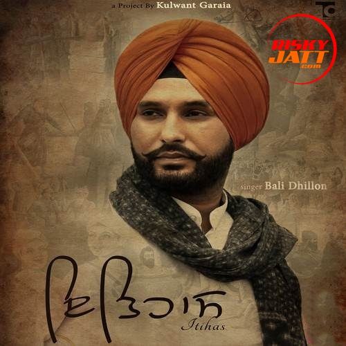 download Itihas Bali Dhillon mp3 song ringtone, Itihas Bali Dhillon full album download