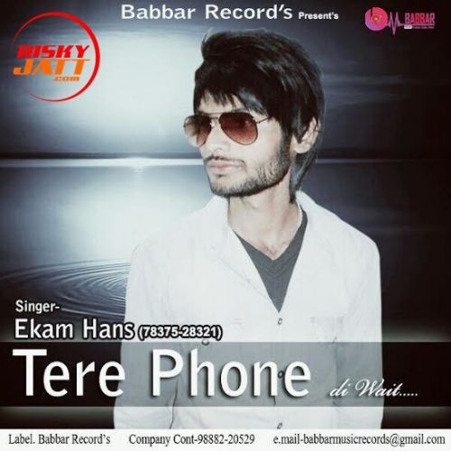 download Tere Phone Di Wait Ekam Hans mp3 song ringtone, Tere Phone Di Wait Ekam Hans full album download