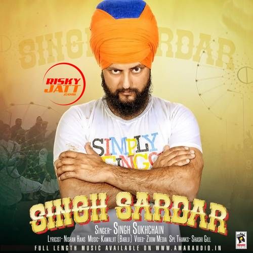 download Singh Sardar Singh Sukhchain mp3 song ringtone, Singh Sardar Singh Sukhchain full album download