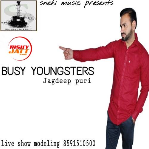 download Busy Youngsters Jagdeep Puri mp3 song ringtone, Busy Youngsters Jagdeep Puri full album download