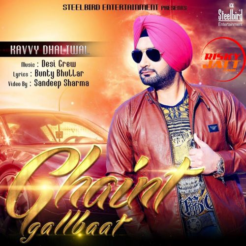 download Ghaint Gallbaat Kavvy Dhaliwal mp3 song ringtone, Ghaint Gallbaat Kavvy Dhaliwal full album download