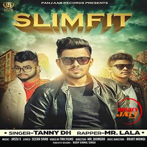 download Slim Fit Tanny Dh, Mr Lala mp3 song ringtone, Slim Fit Tanny Dh, Mr Lala full album download