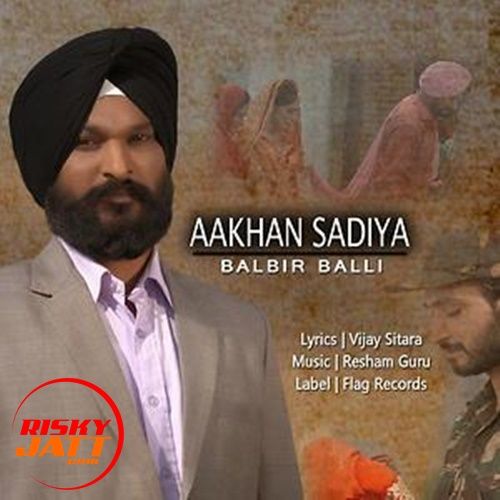 download Aakhan Sadiyan Balbir Balli mp3 song ringtone, Aakhan Sadiyan Balbir Balli full album download