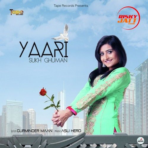 download Yaari Sukh Ghuman mp3 song ringtone, Yaari Sukh Ghuman full album download