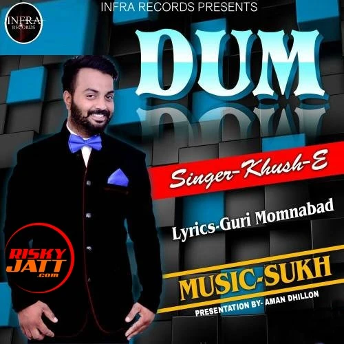 download Dum Khush E mp3 song ringtone, Dum Khush E full album download