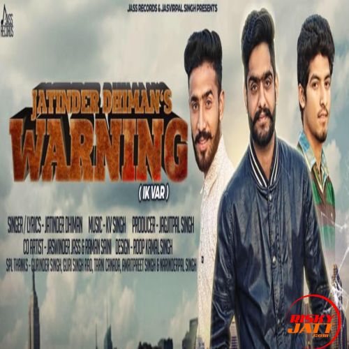 download Warning Ik Var Jatinder Dhiman mp3 song ringtone, Warning Ik Var Jatinder Dhiman full album download