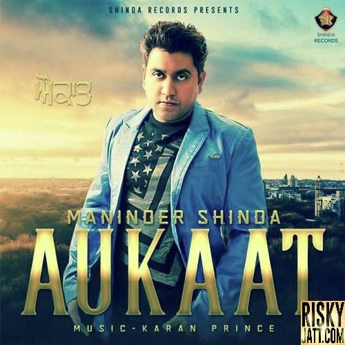 download Aukaat Maninder Shinda mp3 song ringtone, Aukaat Maninder Shinda full album download