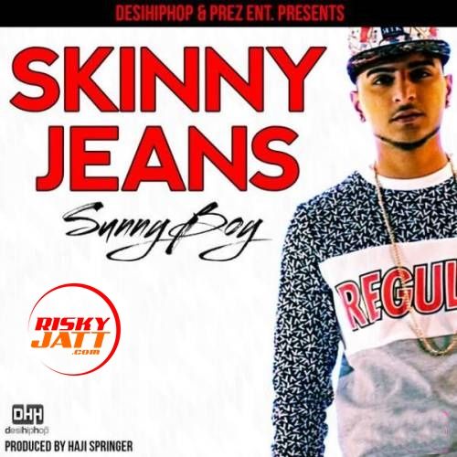 download Skinny Jeans Sunny Boy mp3 song ringtone, Skinny Jeans Sunny Boy full album download
