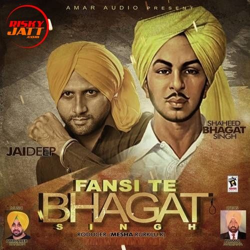 download Fansi Te Bhagat Singh Jaideep mp3 song ringtone, Fansi Te Bhagat Singh Jaideep full album download