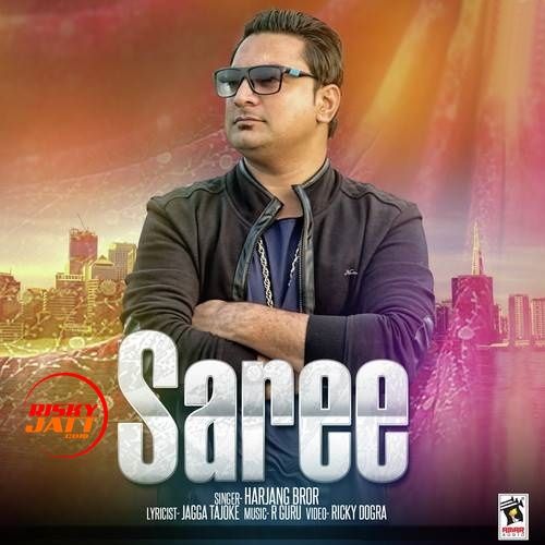 download Saree Harjang Bror mp3 song ringtone, Saree Harjang Bror full album download