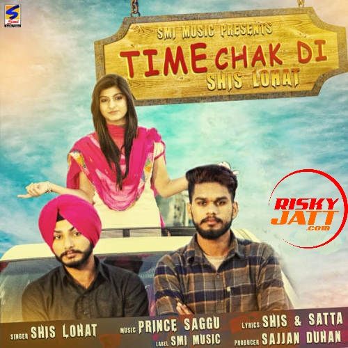 download Time Chak Di Shis Lohat mp3 song ringtone, Time Chak Di Shis Lohat full album download